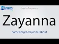 How to Pronounce Zayanna