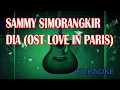 Download Lagu Sammy Simorangkir Dia Ost Love In Paris Karaoke