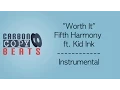 Worth It - Instrumental / Karaoke (In The Style Of Fifth Harmony ft. Kid Ink)