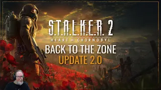Update 2 0 Looks AWESOME - S T A L K E R 2 Overhaul Coming With Cost of Hope DLC Launch