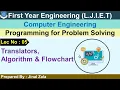 Lec-05 - Translators Algorithm-Flowchart Programming for Problem Solving First year Engineering