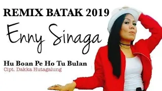 remix batak 2019 enny sinaga hu boan pe ho tu bulan official video 