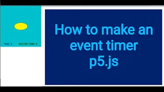 14c How to make an event timer p5 js