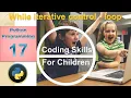 While loop and infinite loop with eg in python Urdu-Hindi Lecture 17 by Coding Skills for Children