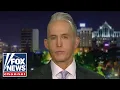 Trey Gowdy slams Comey s call for investigation transparency
