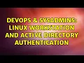 DevOps SysAdmins Linux workstation and Active Directory authentication 2 Solutions