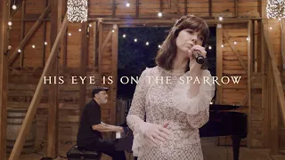  his eye is on the sparrow by keith and kristyn