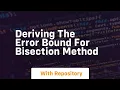 deriving the error bound for bisection method