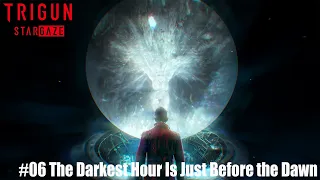 YouTube影片, 內容是TRIGUN STARGAZE 的 第 6 話預告