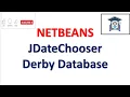 How to install and add JDateChooser in NetBeans Storing Date in Derby Database JFrame