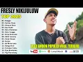 Download Lagu LAGU AMBON POPULER 2025 _ FRESLY NIKIJULUW || LAGU AMBON TERBARU VIRAL 2025