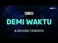 Download Lagu Ungu - Demi Waktu Karaoke Pop
