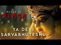 Download Lagu Divine SOUND OF DURGA YA DEVI SARVABHUTESHU SONG for DURGA PUJA \u0026 NAVRATRI Devi MANTRA Durga CHANTS
