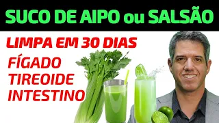 Como LIMPAR seu FÍGADO e TIREOIDE com Suco de Aipo ou Salsão em Jejum POR 30 DIAS - Dr Alain Dutra