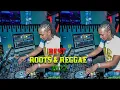 Lagu IJAHMAN DIDO - BEST OF ROOTS \u0026 REGGAE MIXTAPE 2022 {Upscale Clan}
