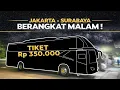 Download Lagu BUS INI PUNYA KELEBIHAN TERSENDIRI ‼️ Jakarta - Surabaya Naik Bus Berangkat Malam. 