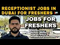 Receptionist Jobs in Dubai 2025 Salary Requirements Visa Companies Full Guide