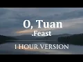 Download Lagu .Feast - O,Tuan | (1 Hour Version)