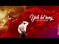 Yeh Lal Rang x DJ REFRESH x KJ Pro Graphics