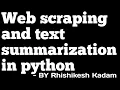 Web scraping and text summarization in python jupyter notebook
