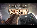 Can You Play Lost Ark With A Controller