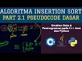Part 2 1 Pseudocode Dasar Insertion Sort di Pemrograman C JAVA PYTHON - Algoritma Sorting
