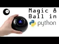 Creating a Magic 8 Ball Program in Python