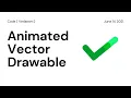 Animate Vector Drawable in Android Tick Mark Animation