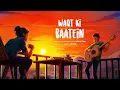 Waqt Ki Baatein - Vishal Dev