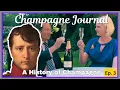 A History of Champagne Ep 3 Napoleon Moet How America Saved Champagne