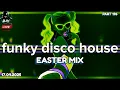 Download Lagu The Best New Funky Disco House Mix 2025 🔥EASTER HOLIDAY🔥| Positive LOVE VIBES Energy DJV
