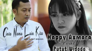 Download Cinta Nama Lain Kita - Happy Asmara Feat Putut Widodo (PW) | Official music video MP3