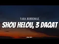 Download Lagu YARA KORKOMAZ - Shou Helou \u0026 3 Daqat | ( Video Lirik )