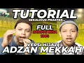 Download Lagu BELAJAR ADZAN MEKKAH - Muhammad Miftachudin
