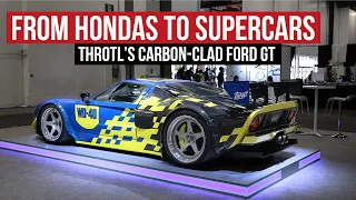 From Cheap Tuner Cars To This 500k Ford GT Supercar Throtl S Craziest Built Yet 
