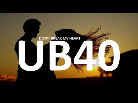 Download MP3 UB40 - Don't Break My Heart (Lyrics)