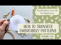 How to transfer an embroidery pattern onto fabric Erasable pen method Embroidery tutorial