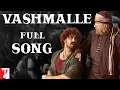 Download Lagu Vashmalle Full Song | Thugs Of Hindostan | Amitabh Bachchan, Aamir Khan | Ajay-Atul, A Bhattacharya