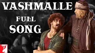 Vashmalle Full Song Thugs Of Hindostan Amitabh Bachchan Aamir Khan Ajay Atul A Bhattacharya 