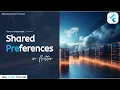 Implementing Shared Preferences in Flutter Easy Step-by-Step Tutorial