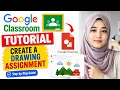 How to Create a Drawing Assignment in Google Classroom 2026
