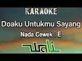 Download Lagu Doaku Untukmu Sayang (Karaoke) Wali/ Nada Wanita/ Cewek/ Female Key E