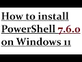 How to install PowerShell 7 6 0 on Windows 11