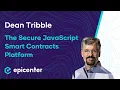 Dean Tribble Agoric - The Secure JavaScript Smart Contracts Platform