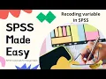 Step by step SPSS Recoding variable in SPSS