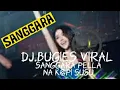 DJ BUGIES VIRAL | DJ SANGGARA PELLA NA KOPI SUSU | TIK TOK VIRAL(128K)M4A