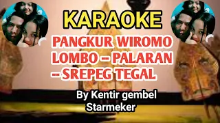 Download KARAOKE PANGKUR  EIROMO LOMBO - PALARAN- SREPEG TEGAL MP3
