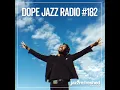 DOPE JAZZ RADIO #182 [Atjazz ft Kaidi Tatham, Ego Ella May, Quite Sane, Momoko Gill, Count Bass D]