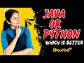 Java vs Python Which is Better Explained in Telugu