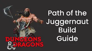 Path of the Juggernaut Barbarian Build Guide in D D 5e - IWDT